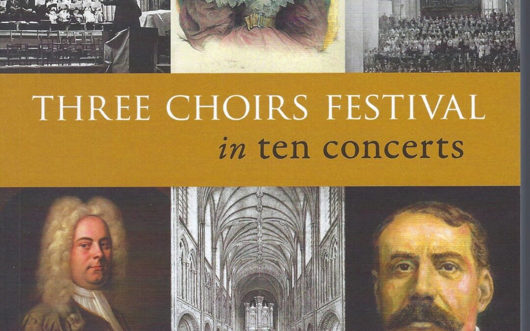 Three Choirs Festival in Ten Concerts