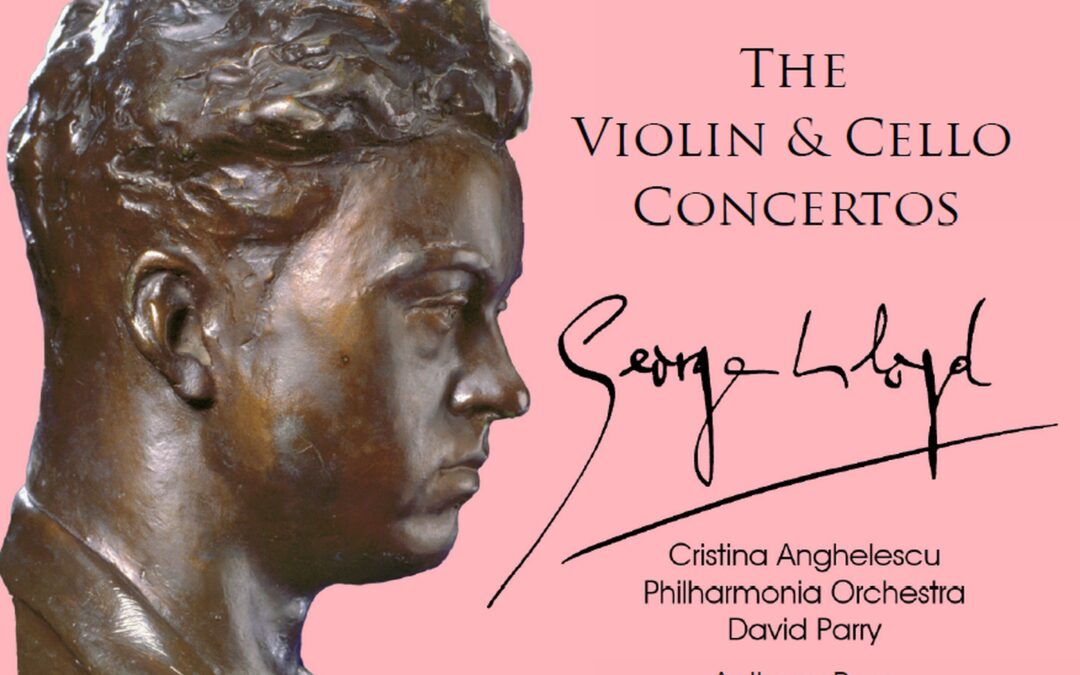 George Lloyd - The Violin & Cello Concertos