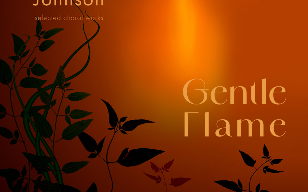 LIZ DILNOT JOHNSON: Gentle Flame