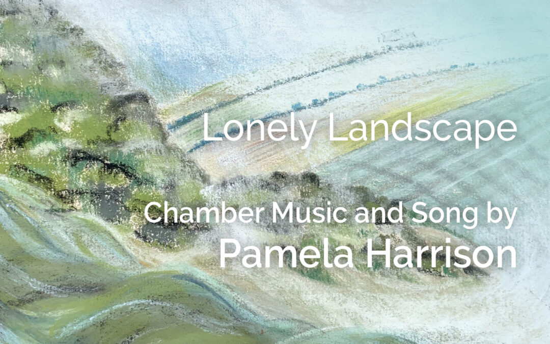 PAMELA HARRISON: Lonely Landscape