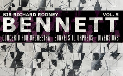 RICHARD RODNEY BENNETT: Orchestral Works Vol. 5